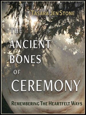 cover image of The Ancient Bones of Ceremony
